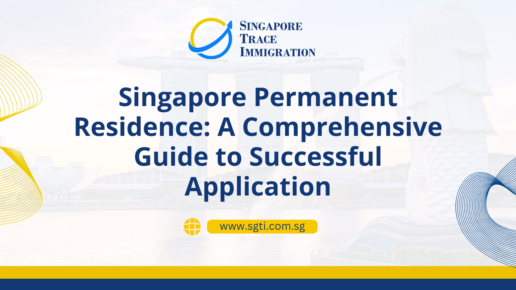 Singapore Permanent Residence: A Comprehensive Guide to Successful Application